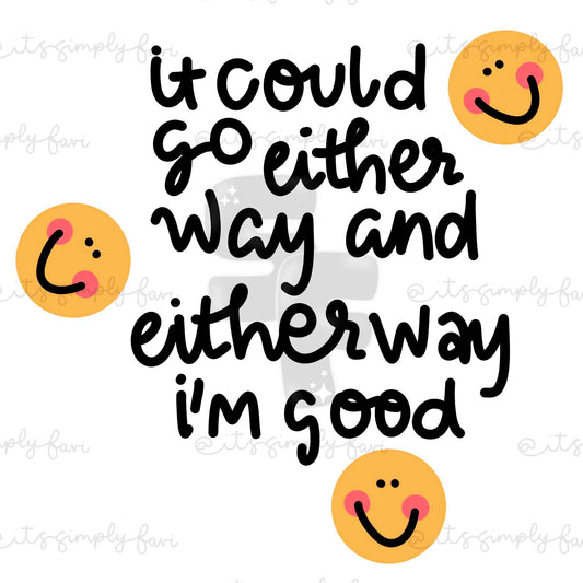 Either way I'm Good PNG